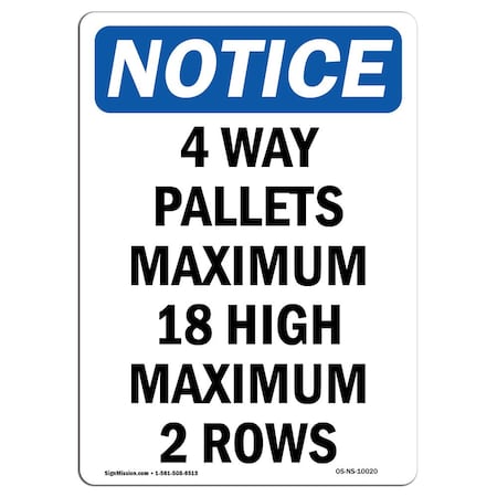 Signmission OSHA Notice, 7" Height, 4 Way Pallets Maximum 18 High Sign, 7" X 5", Portrait OS-NS-D-57-V-10020